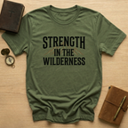 Strength in the Wilderness Tee