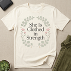 She Is Clothed in Strength Shirt