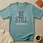 Be Still and Know Shirt
