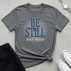 Be Still and Know Shirt