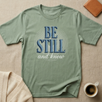 Be Still and Know Shirt