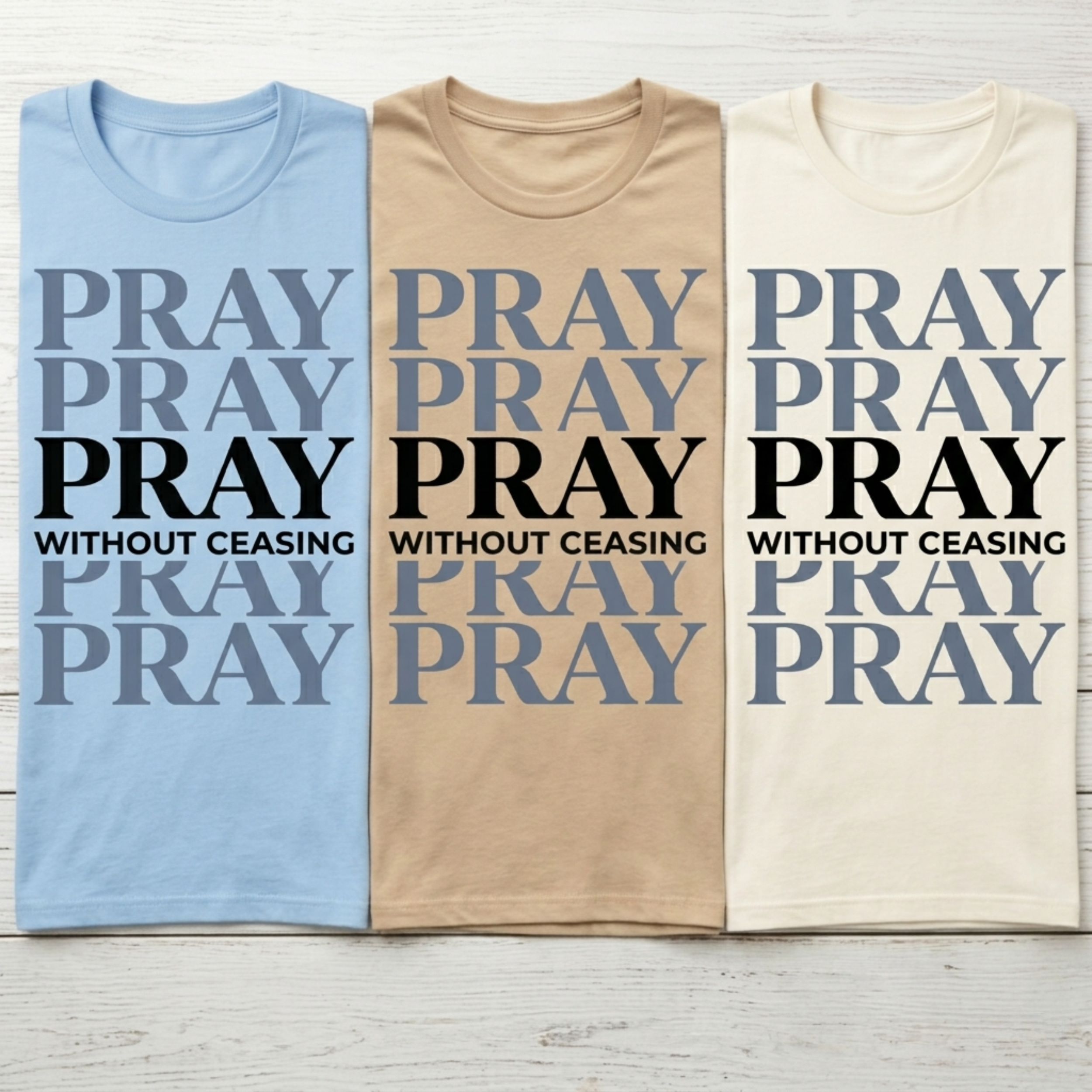 Pray Without Ceasing Minimalist Tee