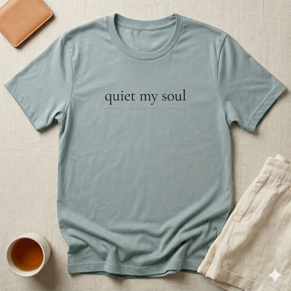 Quiet My Soul Shirt Minimalist Christian T-Shirt