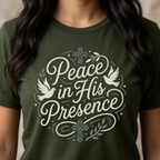 Peace in His Presence Christian T-Shirt