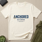 Anchored in Christ Christian Shirt