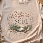 He Restores My Soul Shirt