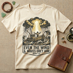 Even The Wind & Waves Obey Him Shirt