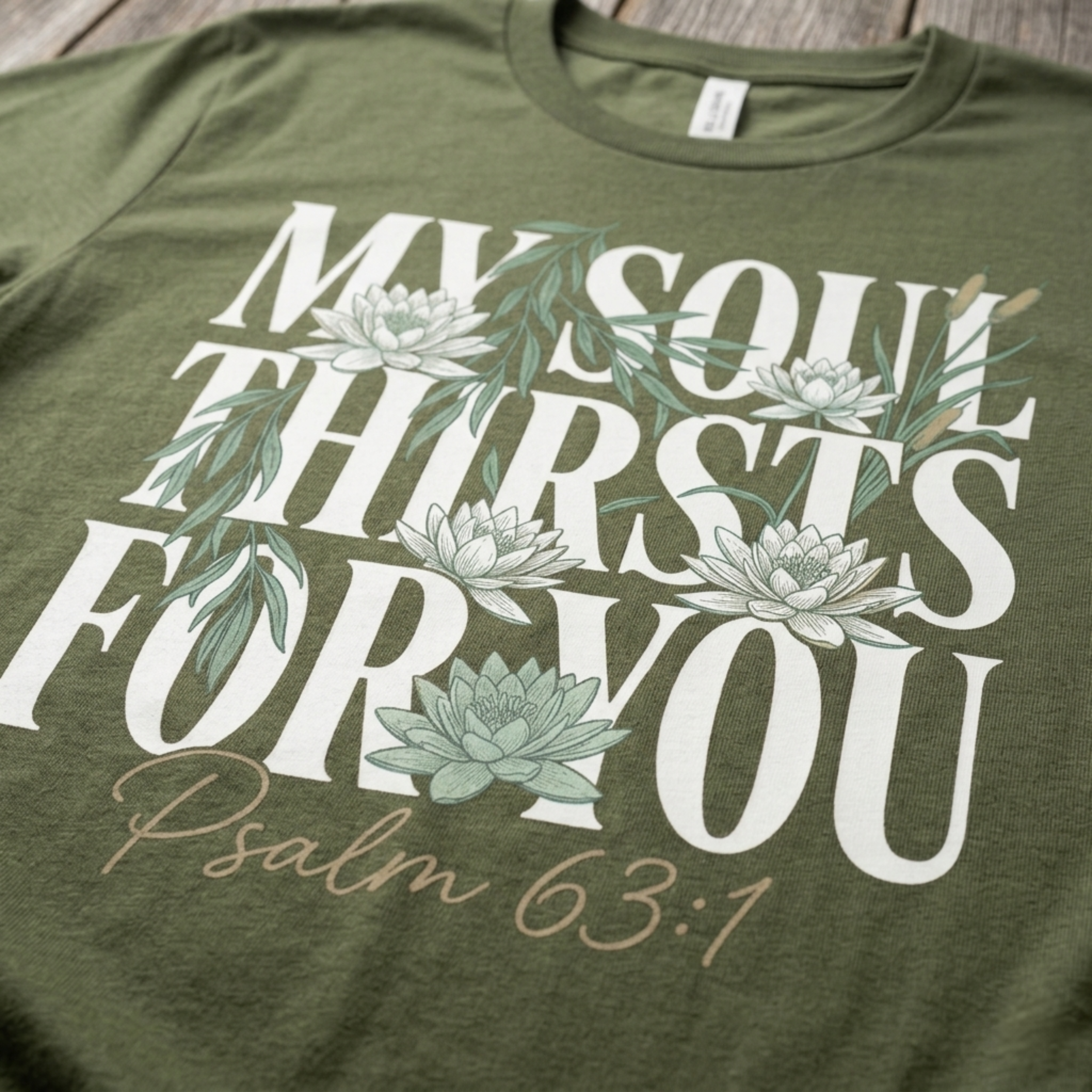My Soul Thirsts for You Floral Christian T-Shirt