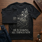 He Is Making All Things New T-Shirt