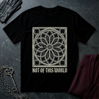Not Of This World Christian Gothic T-Shirt