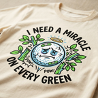 I Need A Miracle On Every Green Golf Shirt