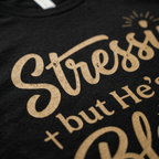 Stressin' But He's Still Blessin' Christian T-Shirt
