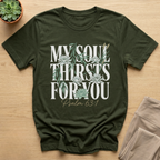 My Soul Thirsts for You Floral Christian T-Shirt
