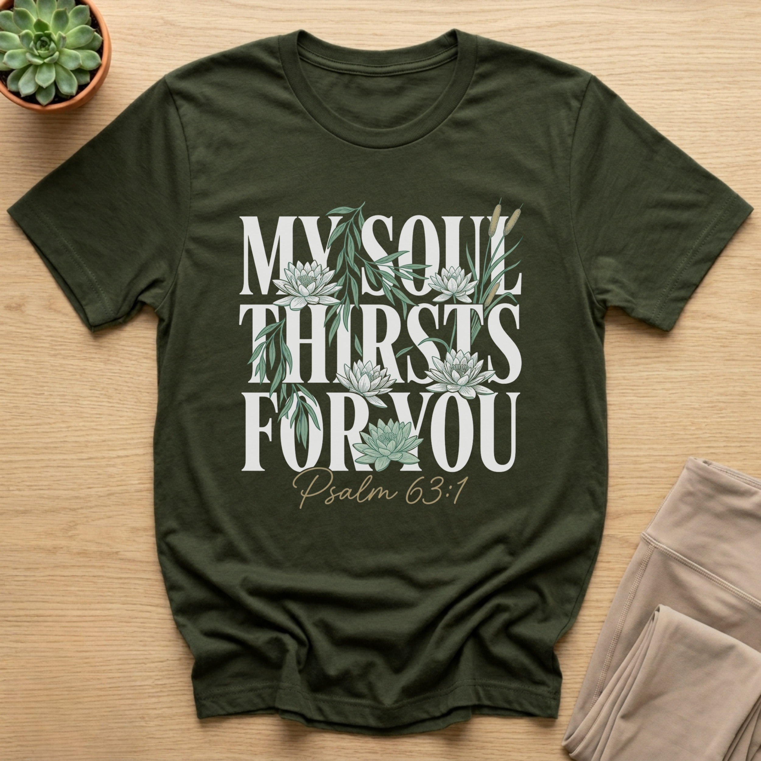 My Soul Thirsts for You Floral Christian T-Shirt