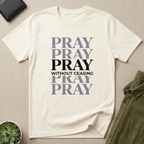 Pray Without Ceasing Minimalist Tee