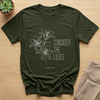Consider the Lilies Christian Shirt