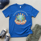 He's Got the Whole World in His Hands Toddler Shirt