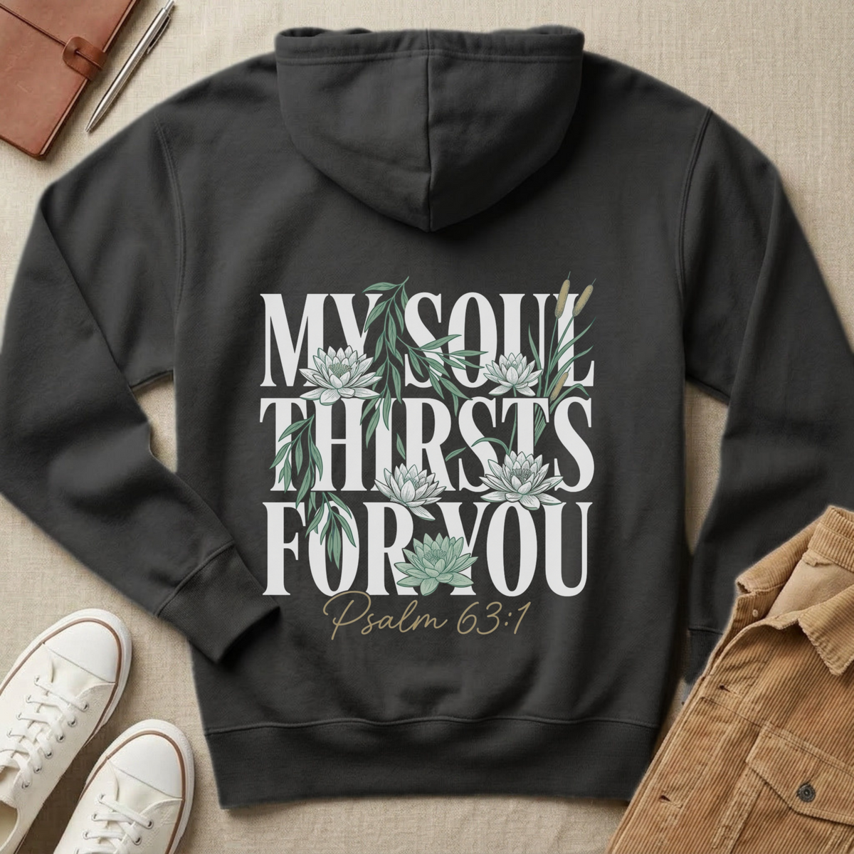 My Soul Thirsts for You Christian Hoodie