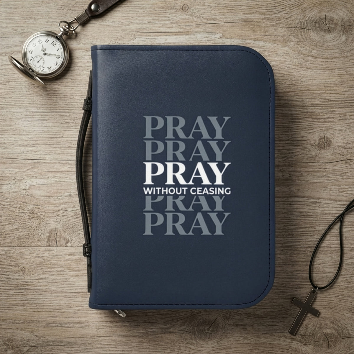 Pray Without Ceasing Bible Cover