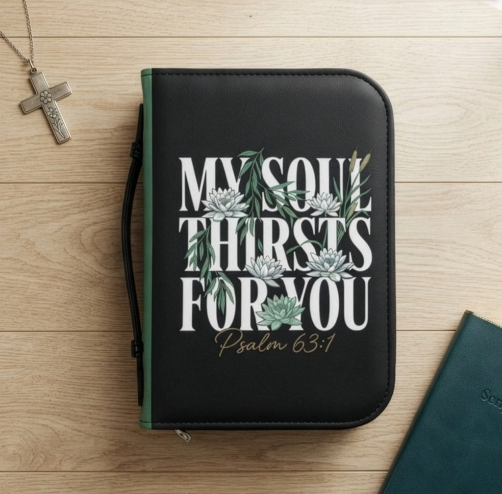 My Soul Thirsts for You (Psalm 63:1) Bible Cover
